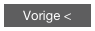 Vorige <