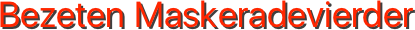 Bezeten Maskeradevierder
