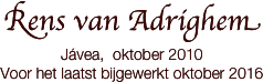 Rens van Adrighem
Jávea,  oktober 2010
Voor het laatst bijgewerkt oktober 2016